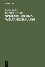 Cover von Geschichtschreibung und Weltanschauung
