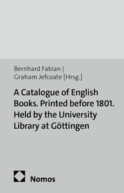 Cover von A Catalogue of English Books. Printed before 1801. Held by the University Library at Göttingen