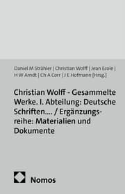 Cover von Christian Wolff - Gesammelte Werke. I. Abteilung: Deutsche Schriften.... / Ergänzungsreihe: Materialien und Dokumente