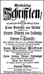 Cover von Merckwürdige Schrifften, welche [] zwischen dem Herrn Baron von Leibnitz und dem Herrn D.Clarcke über besondere Materien der natürlichen Religion in Frantzös. und Englischer Sprache gewechselt