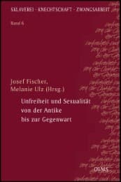Cover von Unfreiheit und Sexualität von der Antike bis zur Gegenwart