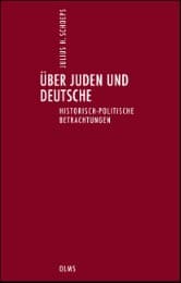 Cover von Über Juden und Deutsche. Historisch-politische Betrachtungen.
