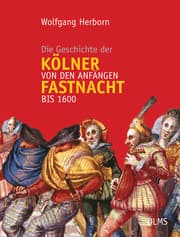 Cover von Die Geschichte der Kölner Fastnacht von den Anfängen bis 1600