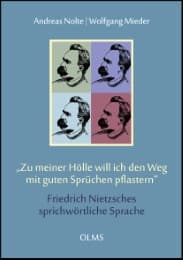 Cover von 'Zu meiner Hölle will ich den Weg mit guten Worten pflastern' Friedrich Nietzsches sprichwörtliche Sprache
