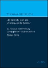 Cover von 'Es hat mehr Sinn und Deutung, als du glaubst' - Zur Funktion und Bedeutung typographischer Textmerkmale in Kleists Prosa