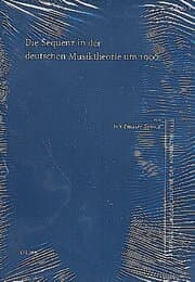 Cover von Die Sequenz in der deutschen Musiktheorie um 1900