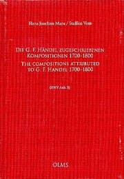 Cover von Die G. F. Händel zugeschriebenen Kompositionen, 1700-1800/The Compositions attributed to G. F. Handel, 1700-1800