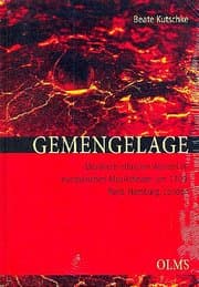 Cover von Gemengelage. Moralisch-ethischer Wandel im europäischen Musiktheater um 1700: Paris, Hamburg, London