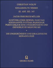 Cover von Ausführlicher Beweis, dass das sogenannte Systema Harmoniae praestabilitae eine ungegründete und gefährliche Meinung sei - Die ungegründete und idealistische Monadologie