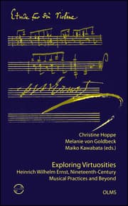 Cover von Exploring Virtuosities. Heinrich Wilhelm Ernst, Nineteenth-Century Musical Practices and Beyond