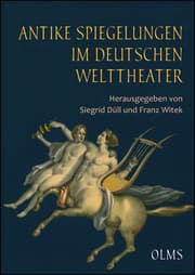 Cover von Antike Spiegelungen im deutschen Welttheater