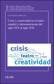 Cover von Crisis y creatividad en el teatro español y latinoamericano del siglo XIX al siglo XXI