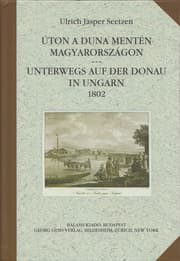 Cover von Úton a Duna mentén Magyarországon. Unterwegs auf der Donau in Ungarn 1802.