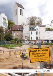 Cover von Diggin' up Music: Musikethnologie als Baustelle
