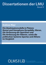 Cover von Die Idealstaatsmodelle in Platons Nomoi und Xenophons Kyrupädie, Hieron, Die Verfassung der Spartaner und Die Verfassung der Athener, sowie die politischen Systeme Spartas und Athens im Vergleich