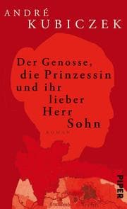 Cover von Der Genosse, die Prinzessin und ihr lieber Herr Sohn