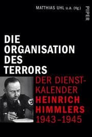 Cover von Die Organisation des Terrors - Der Dienstkalender Heinrich Himmlers 1943-1945