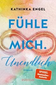 Cover von Fühle mich. Unendlich
