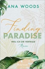 Cover von Finding Paradise - Weil ich dir vertraue