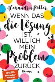 Cover von Wenn das die Lösung ist, will ich mein Problem zurück