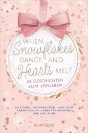 Cover von When Snowflakes Dance and Hearts Melt