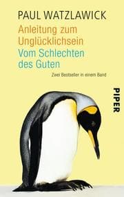 Cover von Anleitung zum Unglücklichsein/Vom Schlechten des Guten