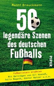 Cover von 50 legendäre Szenen des deutschen Fußballs