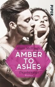 Cover von Amber to Ashes - Ungebändigt