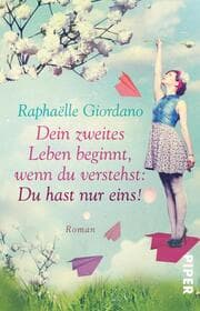 Cover von Dein zweites Leben beginnt, wenn du verstehst: Du hast nur eins!