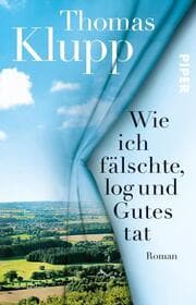 Cover von Wie ich fälschte, log und Gutes tat