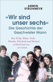 Cover von 'Wir sind unser sechs' - Die Geschichte der Geschwister Mann