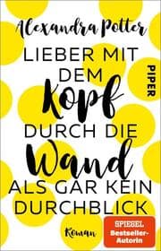 Cover von Lieber mit dem Kopf durch die Wand als gar kein Durchblick