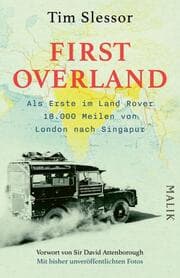 Cover von First Overland. Als Erste im Land Rover 18.000 Meilen von London nach Singapur