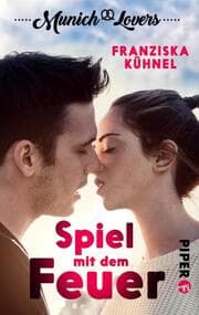 Cover von Munich Lovers - Spiel mit dem Feuer