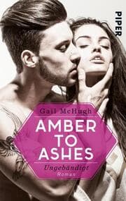 Cover von Amber to Ashes - Ungebändigt