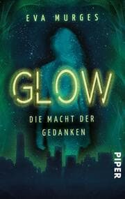 Cover von Glow - Die Macht der Gedanken