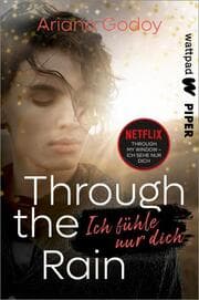 Cover von Through the Rain - Ich fühle nur dich