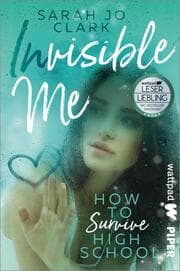 Cover von Invisible Me - How To Survive Highschool