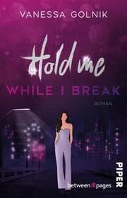 Cover von Hold Me While I Break