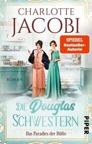 Cover von Die Douglas-Schwestern - Das Paradies der Düfte