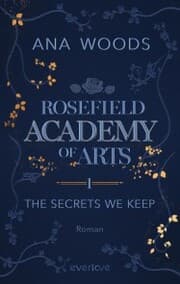 Cover von Rosefield Academy of Arts - The Secrets We Keep