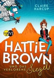 Cover von Hattie Brown und das Verlorene Siegel