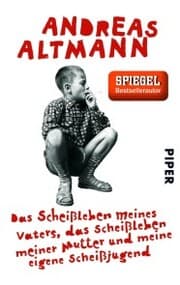 Cover von Das Scheißleben meines Vaters, das Scheißleben meiner Mutter und meine eigene Scheißjugend
