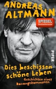 Cover von Dies beschissen schöne Leben