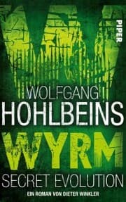 Cover von Wolfgang Hohlbeins Wyrm. Secret Evolution