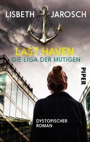 Cover von Last Haven - Die Liga der Mutigen
