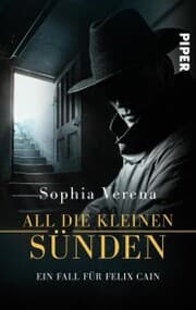 Cover von All die kleinen Sünden. Ein Fall für Felix Cain