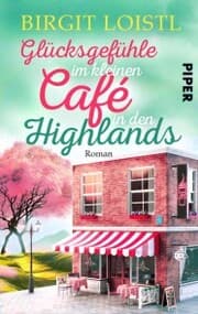 Cover von Glücksgefühle im kleinen Cafe in den Highlands