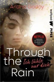 Cover von Through the Rain - Ich fühle nur dich