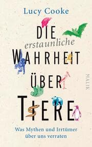 Cover von Die erstaunliche Wahrheit über Tiere